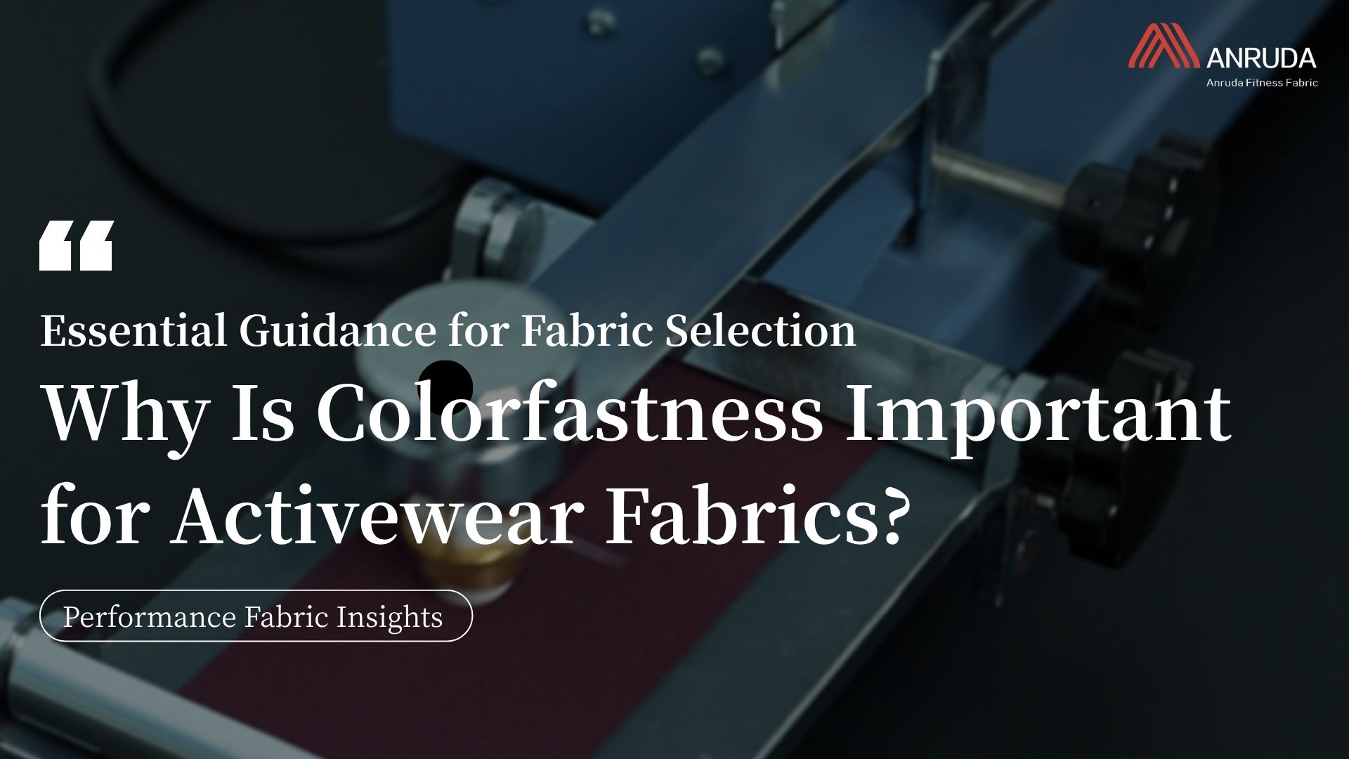 Why Is Colorfastness I...
